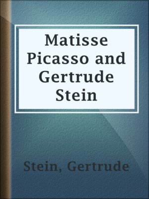 Matisse Picasso and Gertrude Stein - ebook